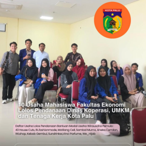 10 Usaha Mahasiswa Fakultas Ekonomi Lolos Pendanaan Dinas Koperasi, UMKM, dan Tenaga Kerja Kota Palu